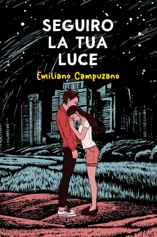 Book cover of Seguirò La Tua Luce (La Tua Luce #1)