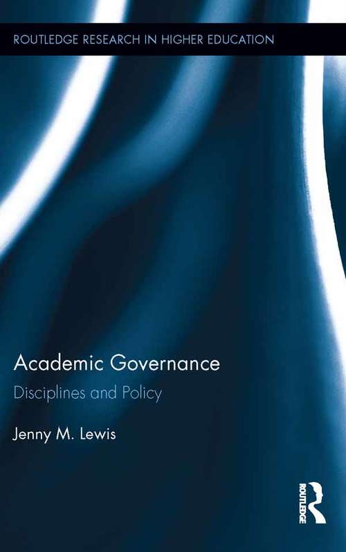 Book cover of Academic Governance: Disciplines and Policy (Routledge Research in Higher Education)