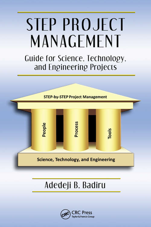 Book cover of STEP Project Management: Guide for Science, Technology, and Engineering Projects (Systems Innovation Book Series)