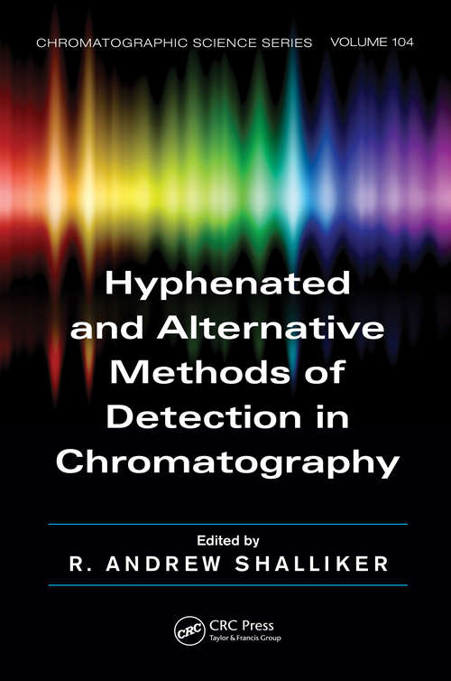 Book cover of Hyphenated and Alternative Methods of Detection in Chromatography (Chromatographic Science Ser.)