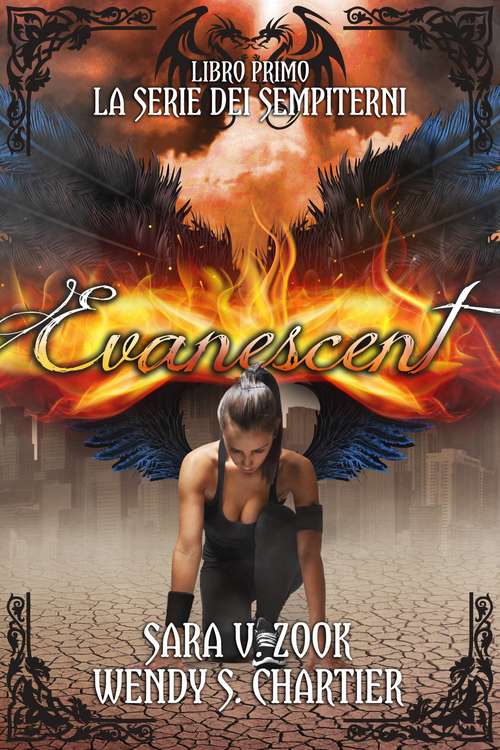 Book cover of Evanescent / La Serie Dei Sempiterni / Libro Primo / Sara V. Zook E Wendy S. Chartier