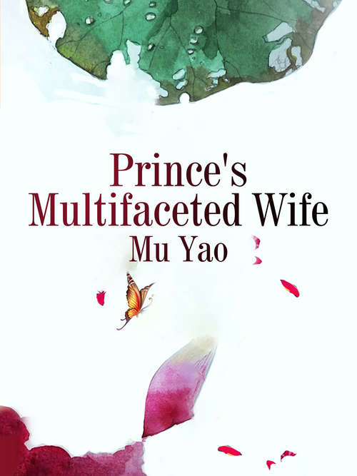 Book cover of Prince's Multifaceted Wife: Volume 2 (Volume 2 #2)