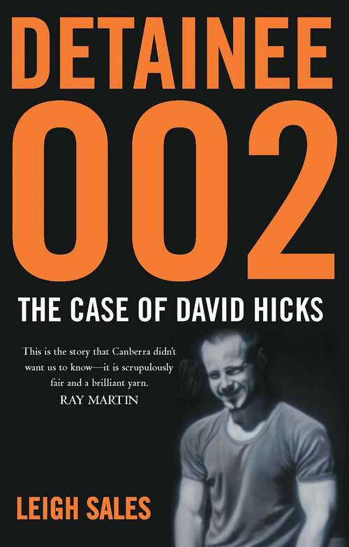 Book cover of Detainee 002: The Case of David Hicks