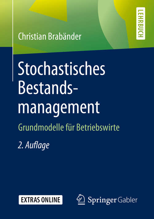 Book cover of Stochastisches Bestandsmanagement: Grundmodelle für Betriebswirte (2. Aufl. 2020)