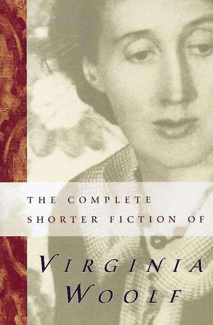 Book cover of The Complete Shorter Fiction of Virginia Woolf