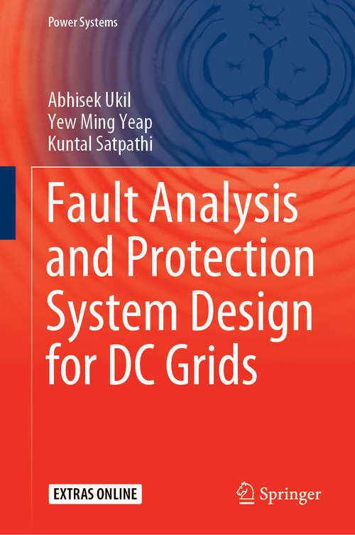 Book cover of Fault Analysis and Protection System Design for DC Grids (1st ed. 2020) (Power Systems)