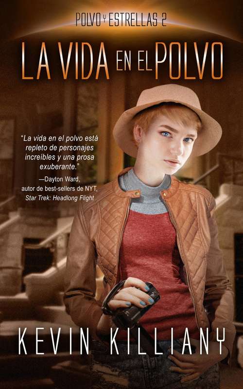 Book cover of La vida en el polvo (Polvo y estrellas #2)