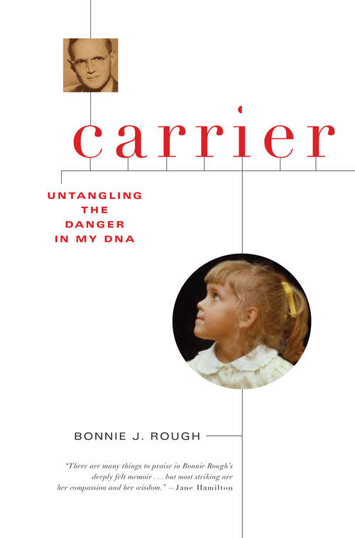 Book cover of Carrier: Untangling the Danger in My DNA