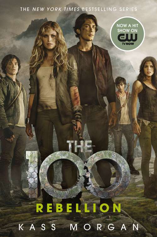 Book cover of Rebellion (The 100 #4)