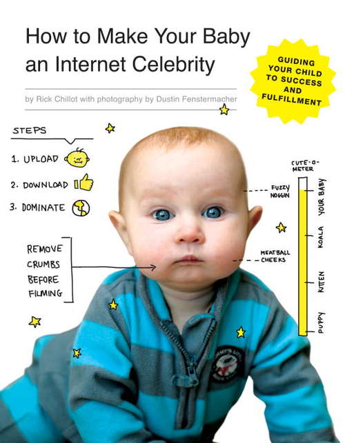 Book cover of How to Make Your Baby an Internet Celebrity