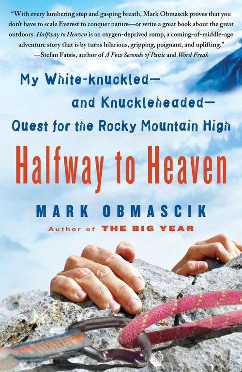 Book cover of Halfway to Heaven: My White-knuckled--and Knuckleheaded--Quest for the Rocky Mountain High