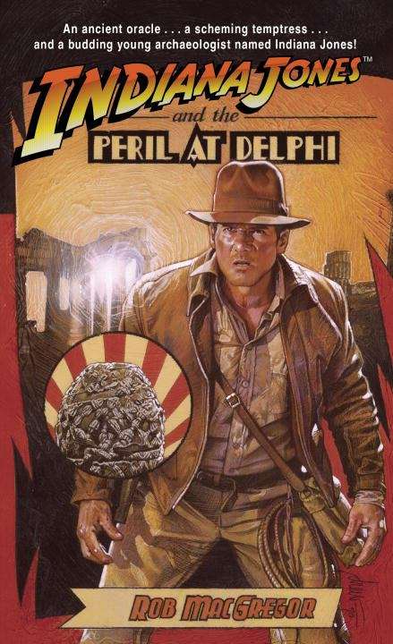 Book cover of Indiana Jones and the Peril At Delphi (Indiana Jones No. #1)