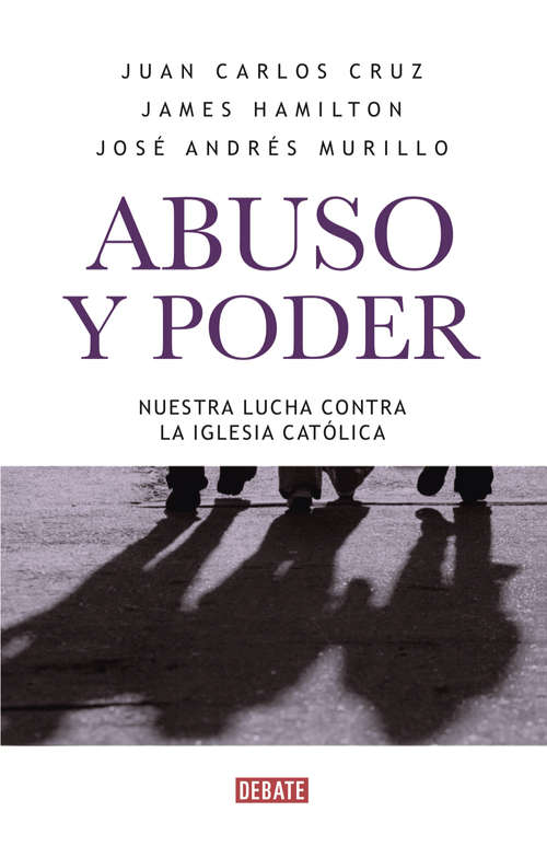 Book cover of Abuso y poder: Nuestra lucha contra la Iglesia Católica