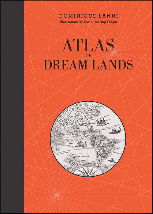 Book cover of Atlas of Dream Lands (Atlas Series)