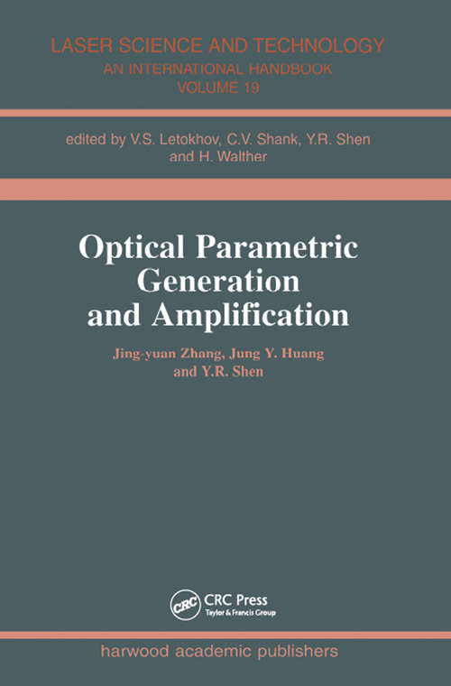 Book cover of Optical Parametric Generation and Amplification (Laser Science And Technology Ser.: Vol. 19.)