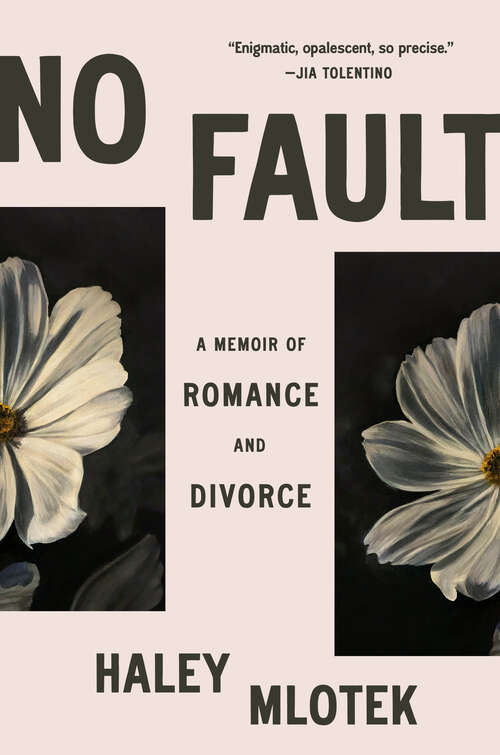 Book cover of No Fault: A Memoir of Romance and Divorce