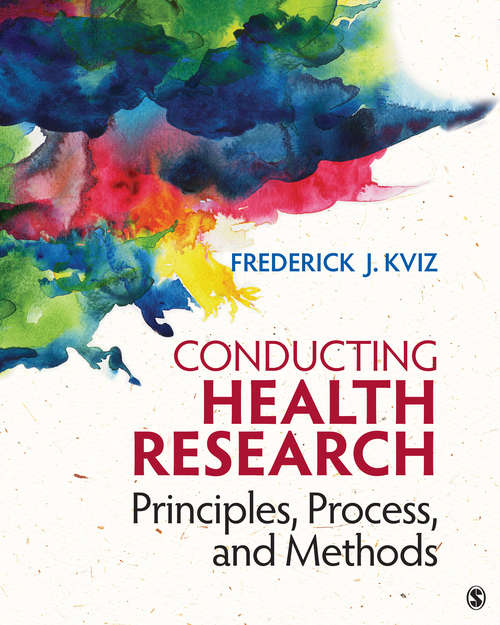 Book cover of Conducting Health Research: Principles, Process, and Methods