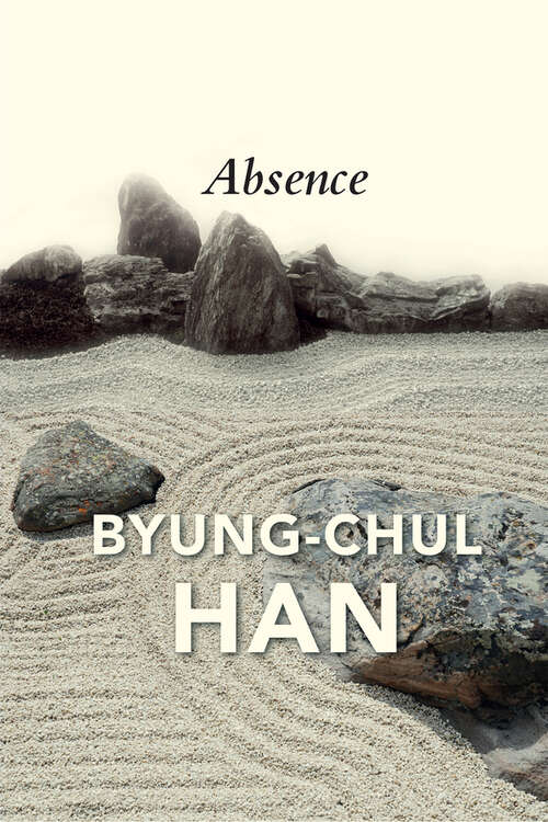 Book cover of Absence: On the Culture and Philosophy of the Far East