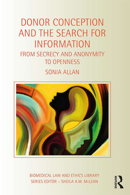 Book cover of Donor Conception and the Search for Information: From Secrecy and Anonymity to Openness (Biomedical Law and Ethics Library)