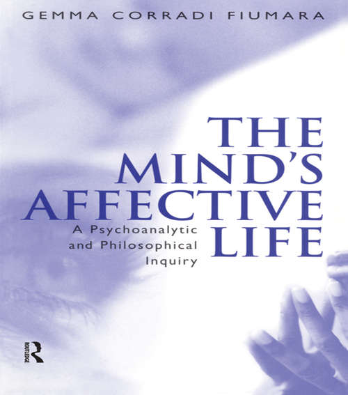 Book cover of The Mind's Affective Life: A Psychoanalytic and Philosophical Inquiry