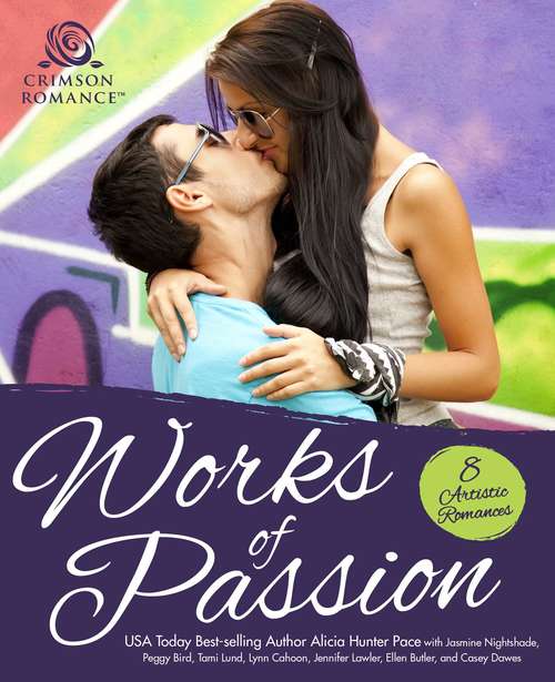 Book cover of Works of Passion: 8 Artistic Romances