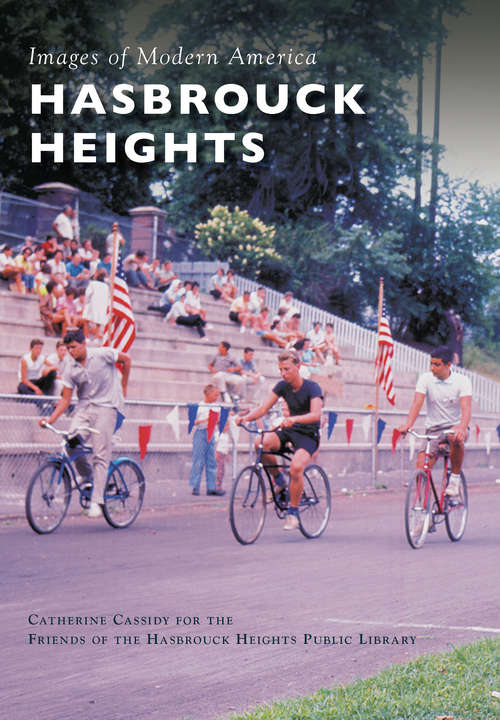 Book cover of Hasbrouck Heights (Images of Modern America)