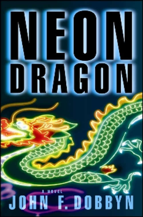 Book cover of Neon Dragon: A Knight and Devlin Thriller (2) (A Knight and Devlin Thriller #1)