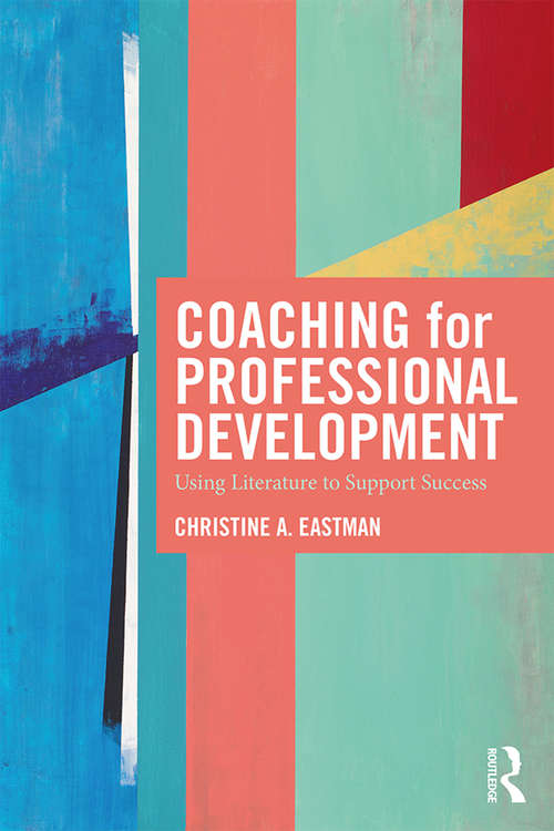 Book cover of Coaching for Professional Development: Using literature to support success