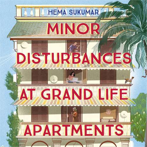 Book cover of Minor Disturbances at Grand Life Apartments: THE SUMMER READ YOU'VE BEEN LOOKING FOR