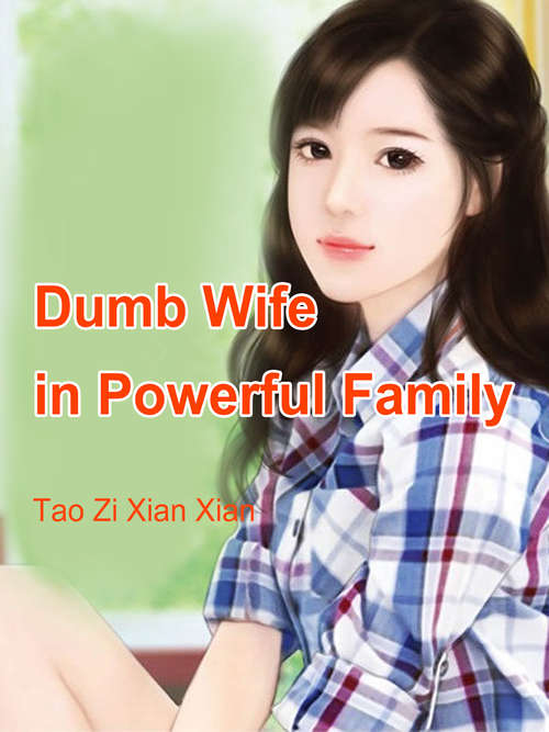 Book cover of Dumb Wife in Powerful Family: Volume 2 (Volume 2 #2)