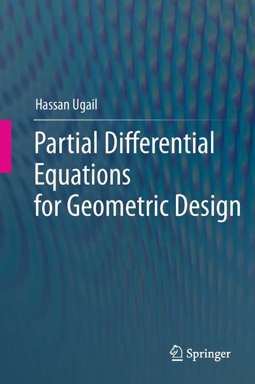 Book cover of Partial Differential Equations for Geometric Design