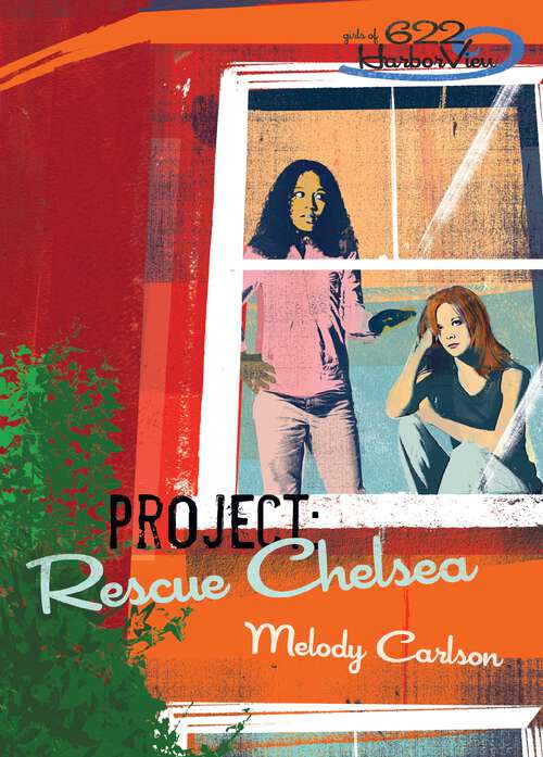 Book cover of Project: Rescue Chelsea (Faithgirlz / Girls of 622 Harbor View)