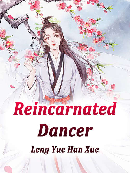 Book cover of Reincarnated Dancer: Volume 1 (Volume 1 #1)