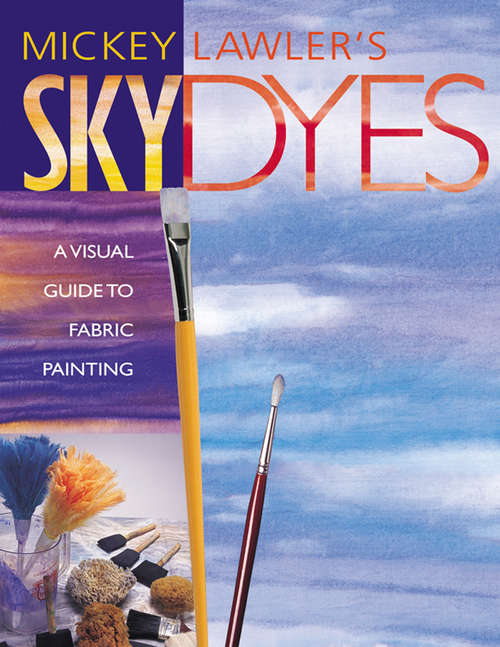 Book cover of Skydyes: A Visual Guide to Fabric Painting