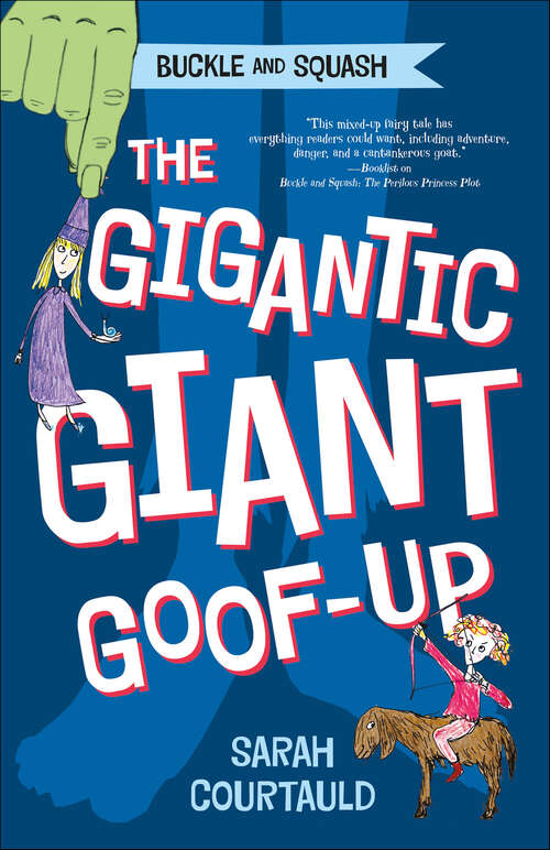 Book cover of Buckle and Squash: The Gigantic Giant Goof-up (Buckle And Squash Ser.)