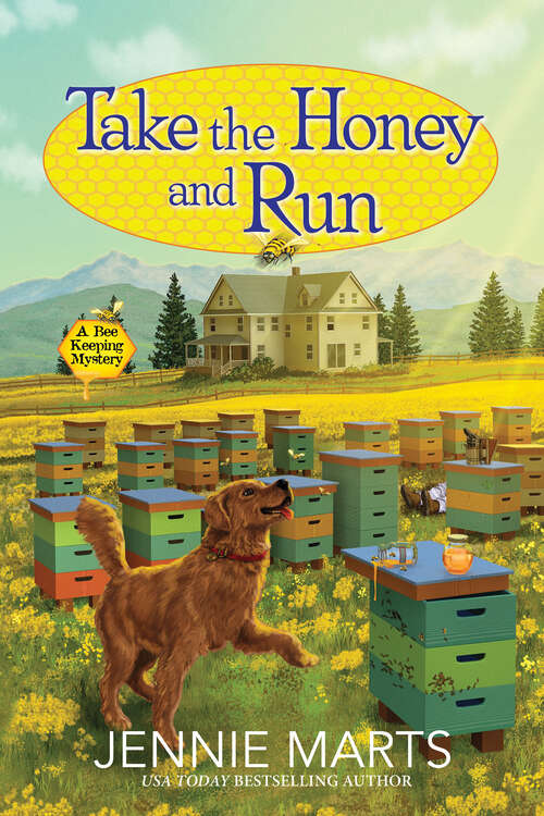 Book cover of Take the Honey and Run (A Bee Keeping Mystery #1)