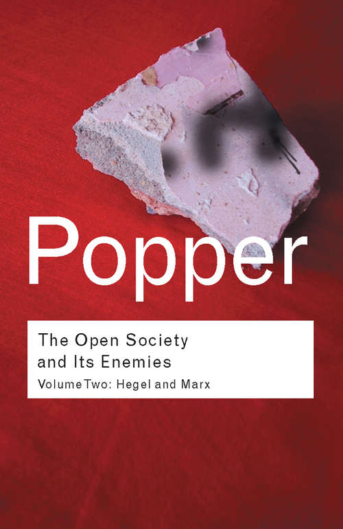 Book cover of The Open Society and its Enemies: Hegel and Marx (7) (Routledge Classics)