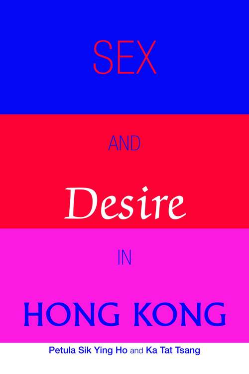 Book cover of Sex and Desire in Hong Kong