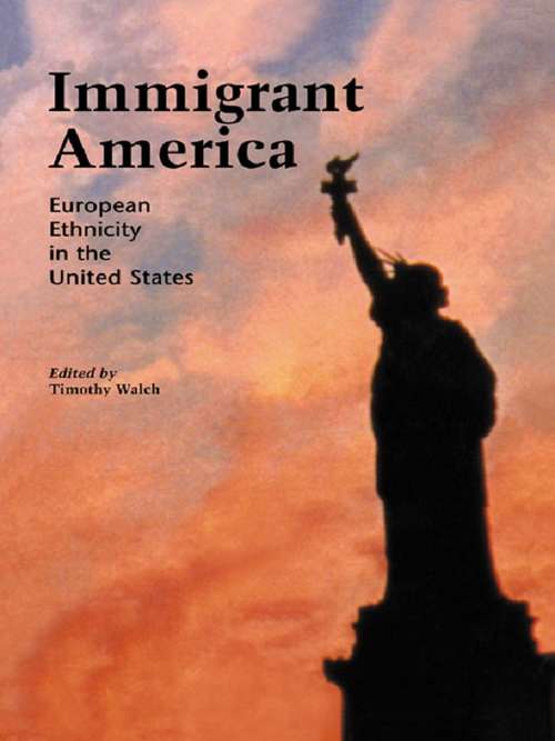 Book cover of Immigrant America: European Ethnicity in the U.S.