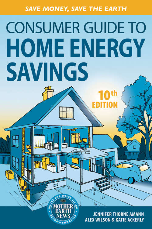 Book cover of Consumer Guide to Home Energy Savings