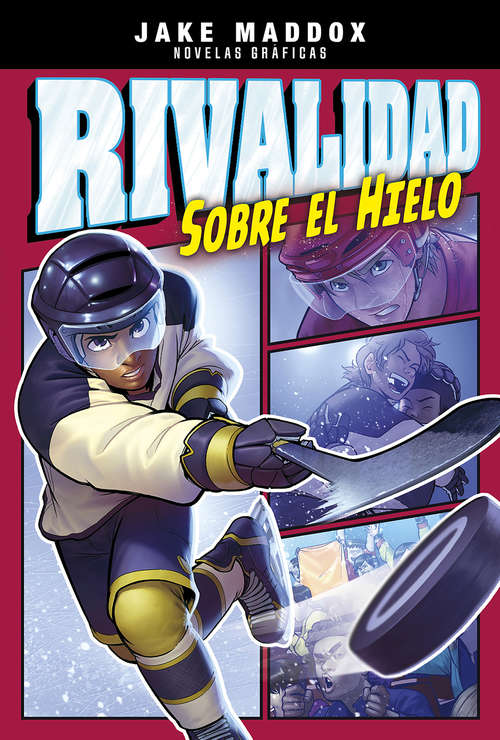 Book cover of Rivalidad sobre el hielo (Jake Maddox Novelas gráficas)