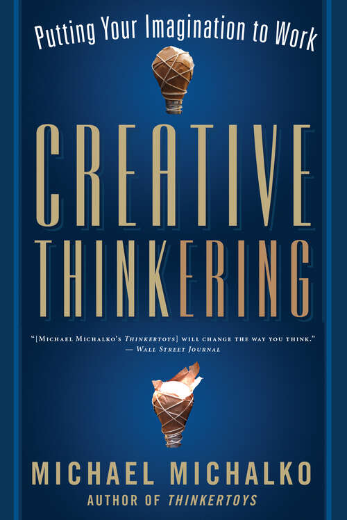 Book cover of Creative Thinkering: Putting Your Imagination to Work