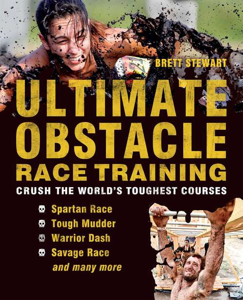 Book cover of Ultimate Obstacle Race Training: Crush the World's Toughest Courses