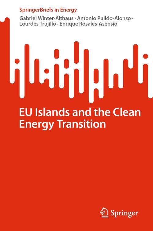 Book cover of EU Islands and the Clean Energy Transition (1st ed. 2023) (SpringerBriefs in Energy)