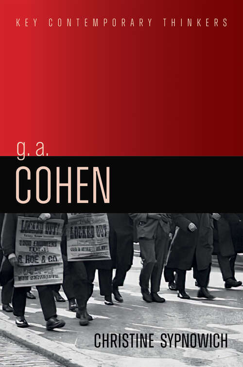 Book cover of G. A. Cohen: Liberty, Justice and Equality (Key Contemporary Thinkers)