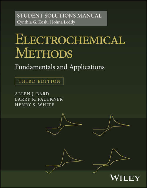 Book cover of Electrochemical Methods: Fundamentals and Applications, 3e Student Solutions Manual