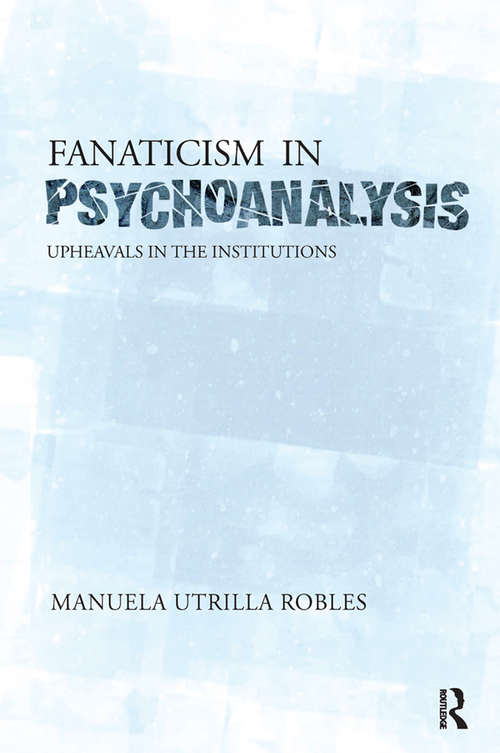 Book cover of Upheavals in the Psychoanalytical Institutions II: Upheavals in the Institutions