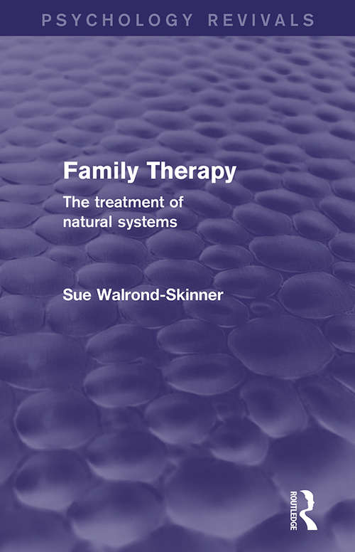 Book cover of Family Therapy: The Treatment of Natural Systems (2) (Psychology Revivals)