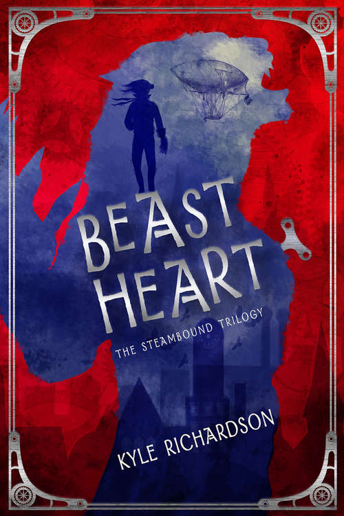Book cover of Beast Heart (The Steambound Trilogy)