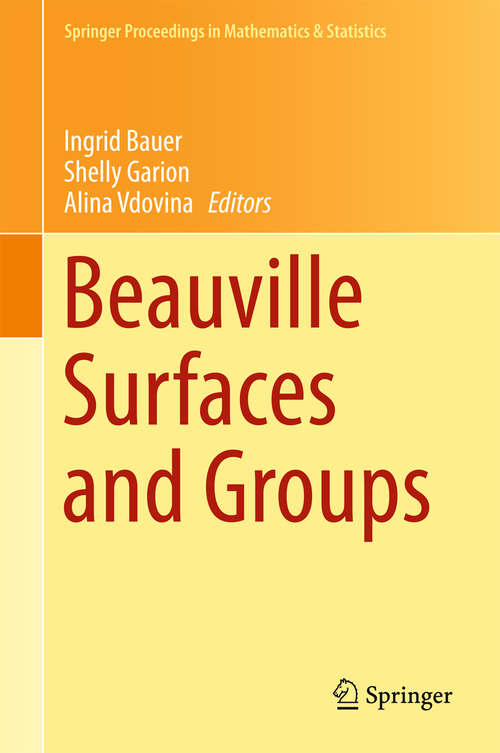 Book cover of Beauville Surfaces and Groups (Springer Proceedings in Mathematics & Statistics #123)